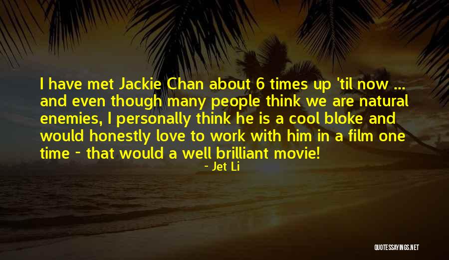 Jet Li Quotes 2028062 Jet Li Quotes 2028062