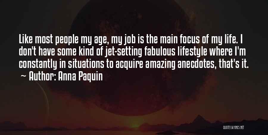 Jet Life Quotes By Anna Paquin