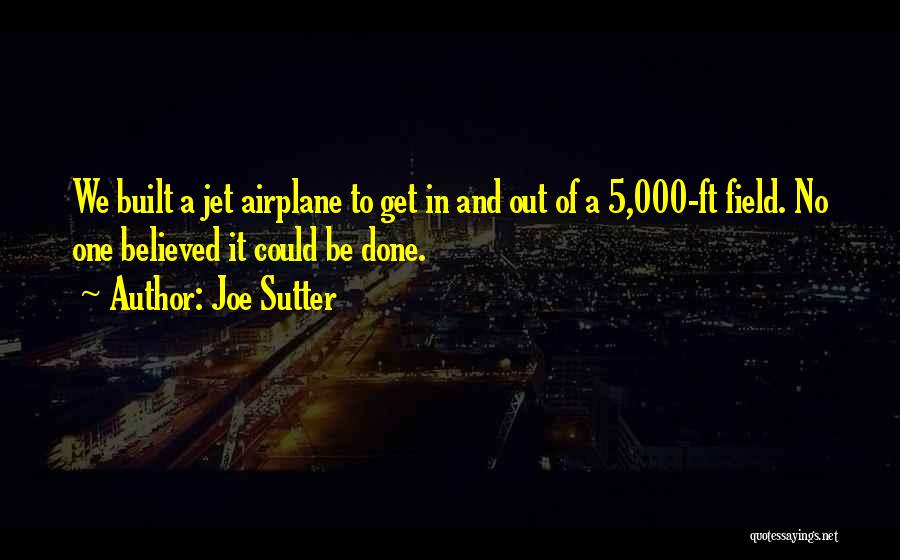 Jet Quotes By Joe Sutter