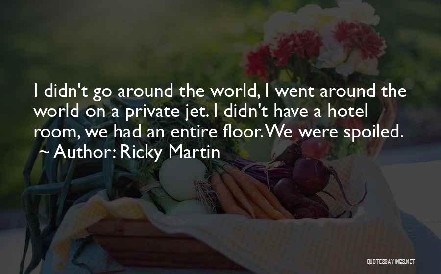 Jet Quotes By Ricky Martin