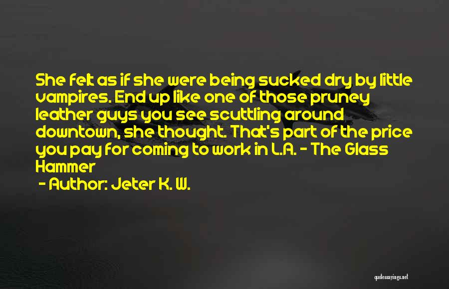 Jeter K. W. Quotes 334581