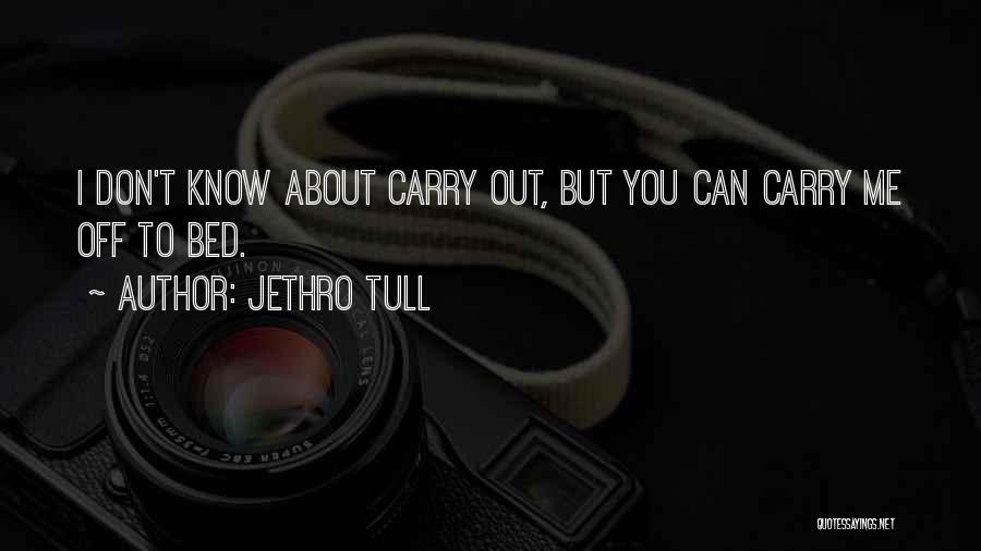 Jethro Quotes By Jethro Tull