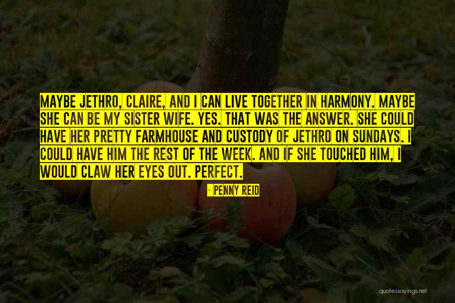 Jethro Quotes By Penny Reid