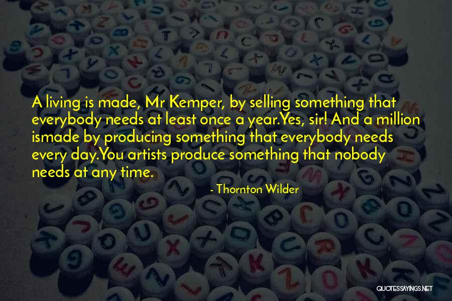 Jetley Ajay Quotes By Thornton Wilder Jetley Ajay Quotes By Thornton Wilder