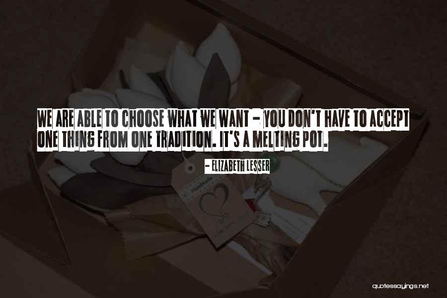 Jetrica Dolce Quotes By Elizabeth Lesser Jetrica Dolce Quotes By Elizabeth Lesser