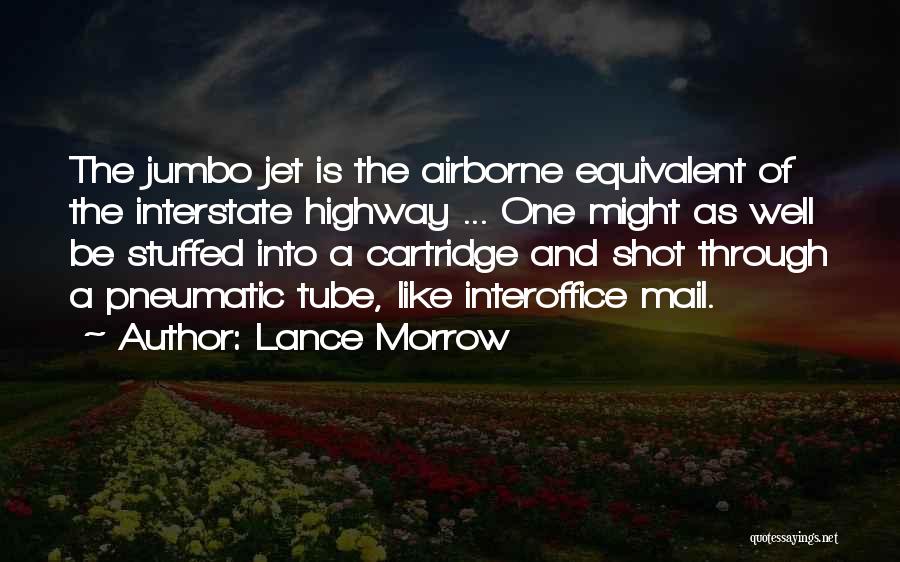 Jet's Life Quotes By Lance Morrow