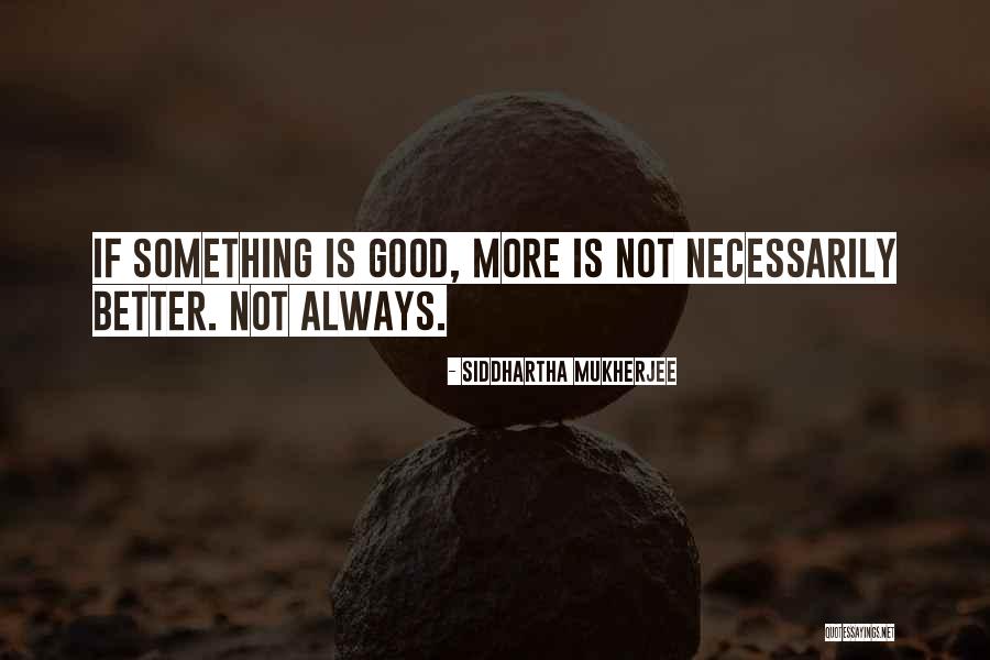 Jetset Vacations Quotes By Siddhartha Mukherjee Jetset Vacations Quotes By Siddhartha Mukherjee