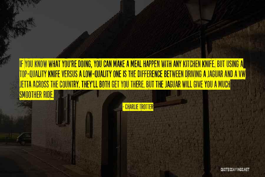 Jetta Quotes By Charlie Trotter Jetta Quotes By Charlie Trotter