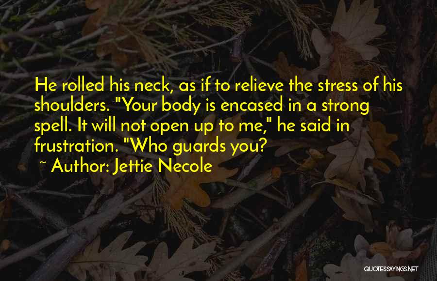 Jettie Necole Quotes 1258870
