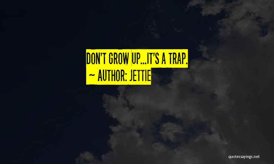 Jettie Quotes 1244483