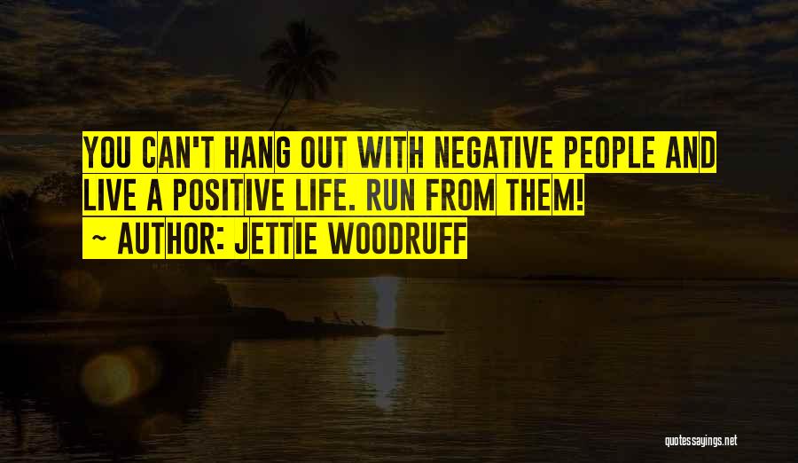 Jettie Woodruff Quotes 1610929