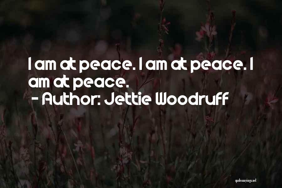 Jettie Woodruff Quotes 1892872