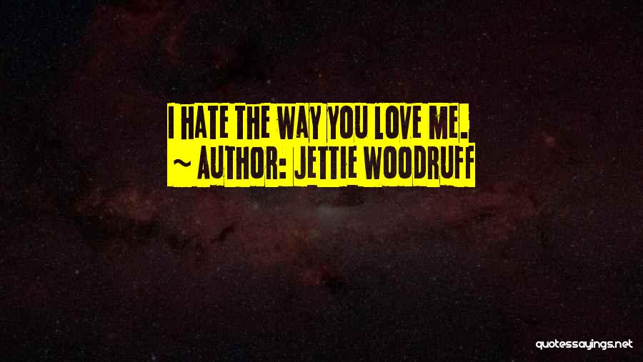 Jettie Woodruff Quotes 2027887