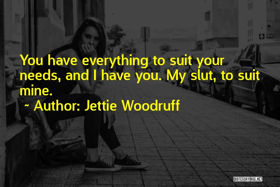 Jettie Woodruff Quotes 2085993