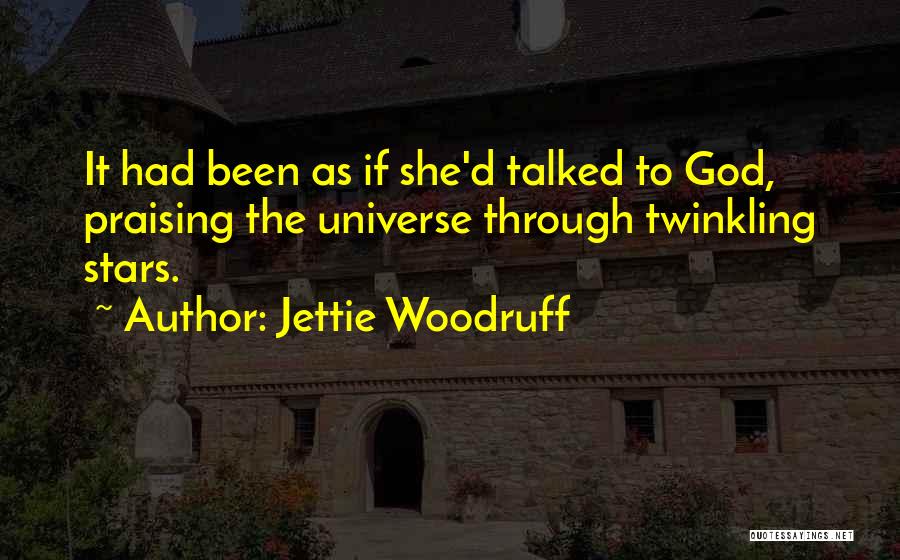 Jettie Woodruff Quotes 581935