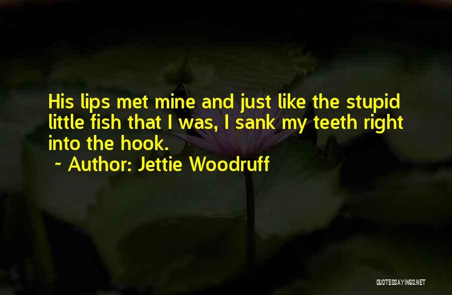 Jettie Woodruff Quotes 970807