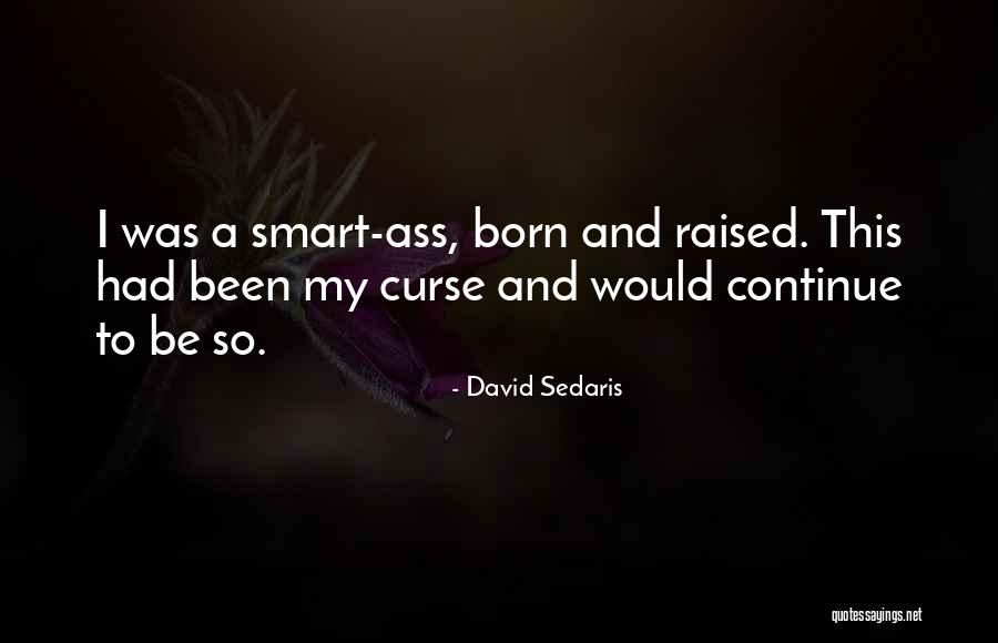 Jettison Antonyms Quotes By David Sedaris Jettison Antonyms Quotes By David Sedaris