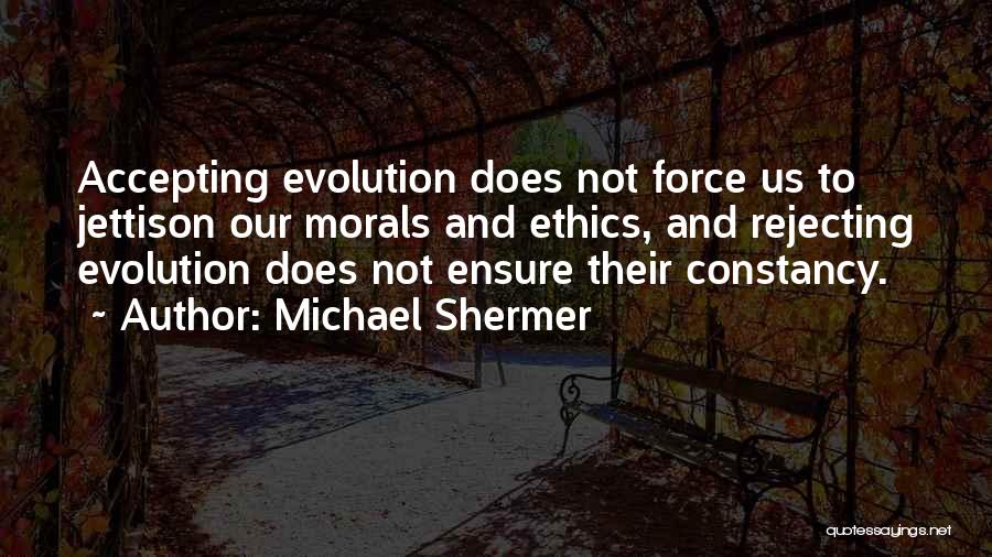 Jettison Quotes By Michael Shermer