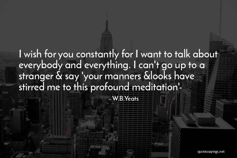 Jetz Scrubz Quotes By W.B.Yeats Jetz Scrubz Quotes By W.B.Yeats