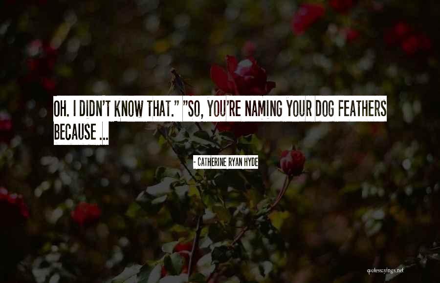 Jeude Landhauser Quotes By Catherine Ryan Hyde