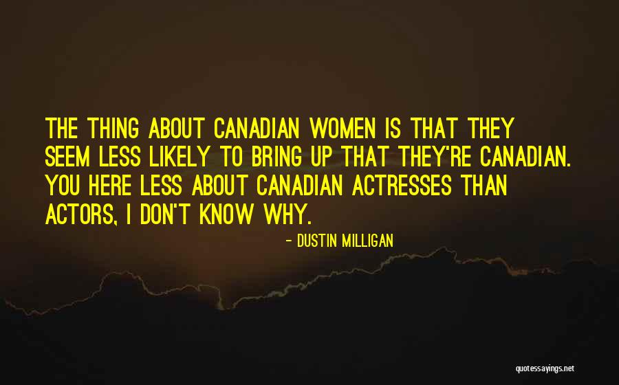 Jeuk Aan Quotes By Dustin Milligan Jeuk Aan Quotes By Dustin Milligan
