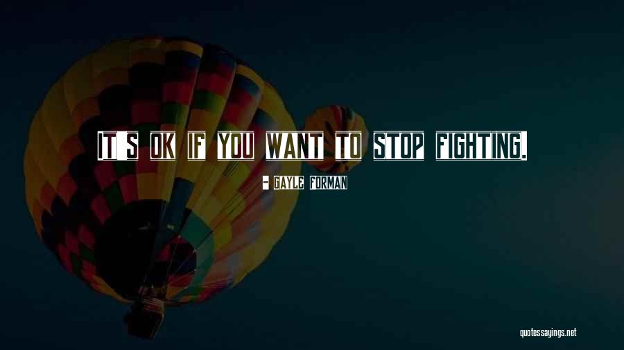 Jeuk Aan Quotes By Gayle Forman Jeuk Aan Quotes By Gayle Forman