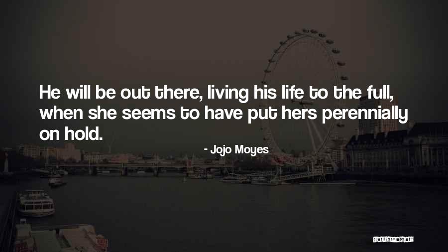 Jevgenyij Trefilov Quotes By Jojo Moyes Jevgenyij Trefilov Quotes By Jojo Moyes