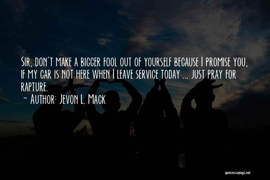 Jevon L. Mack Quotes 1728940