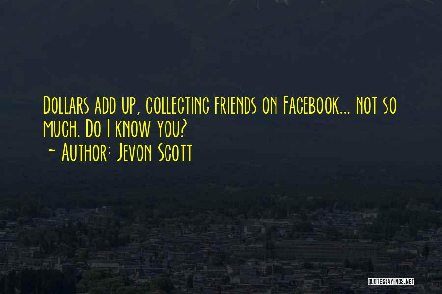 Jevon Scott Quotes 1677534