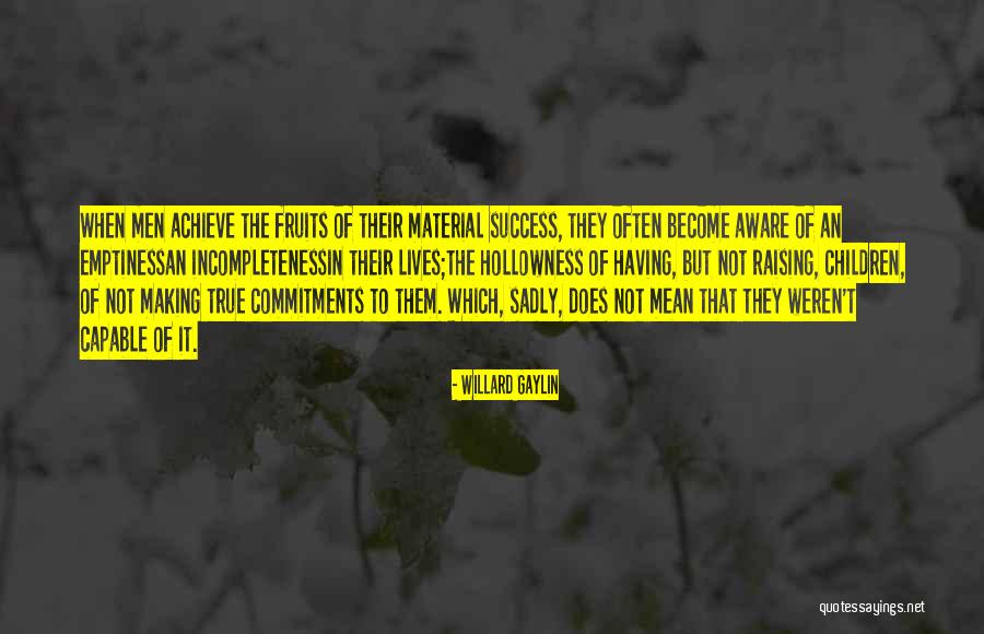 Jewan Kay Quotes By Willard Gaylin