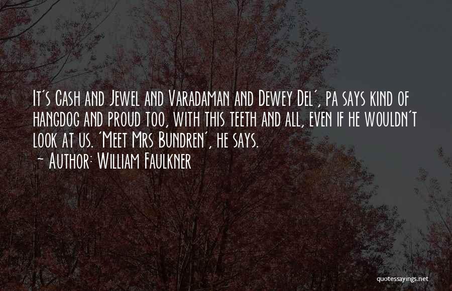 Jewel Bundren Quotes By William Faulkner Jewel Bundren Quotes By William Faulkner