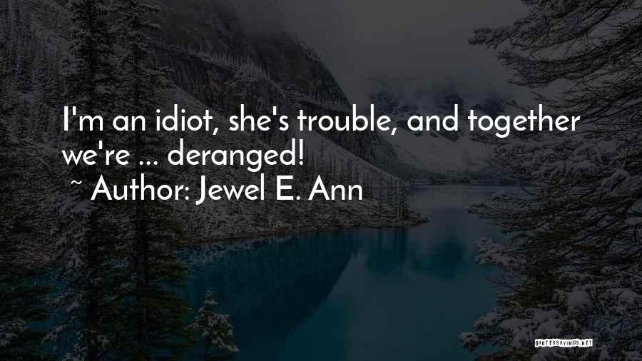 Jewel E. Ann Quotes 1781736