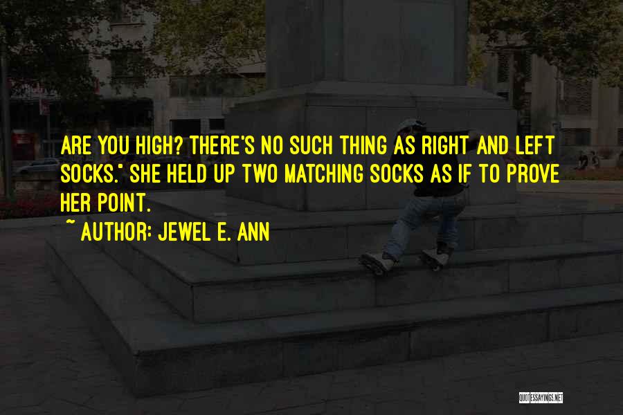 Jewel E. Ann Quotes 2097261