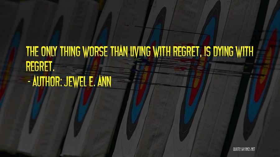 Jewel E. Ann Quotes 2198093