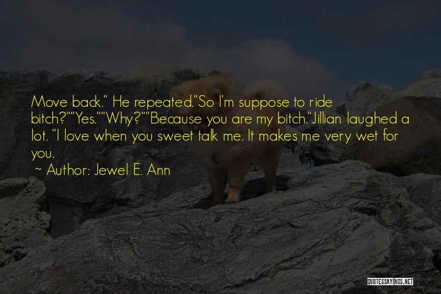 Jewel E. Ann Quotes 366325