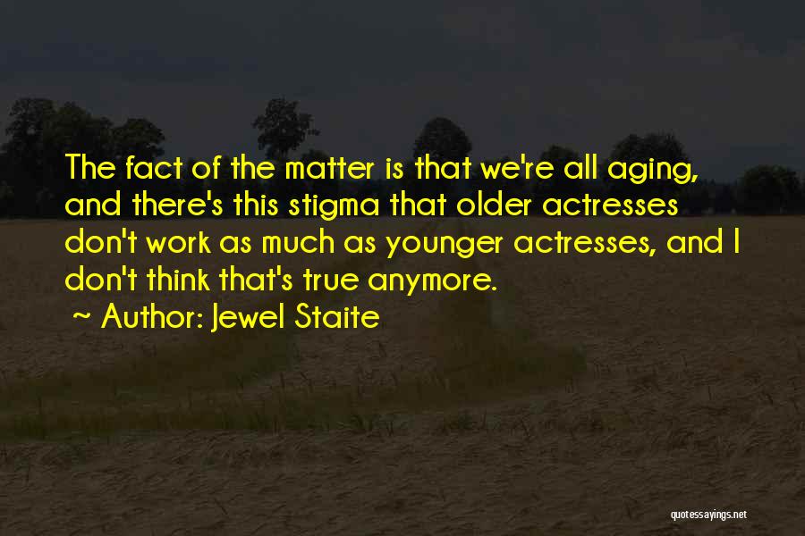 Jewel Staite Quotes 1387433