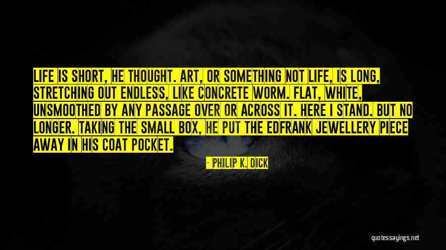 Jewellery Box Quotes By Philip K. Dick Jewellery Box Quotes By Philip K. Dick