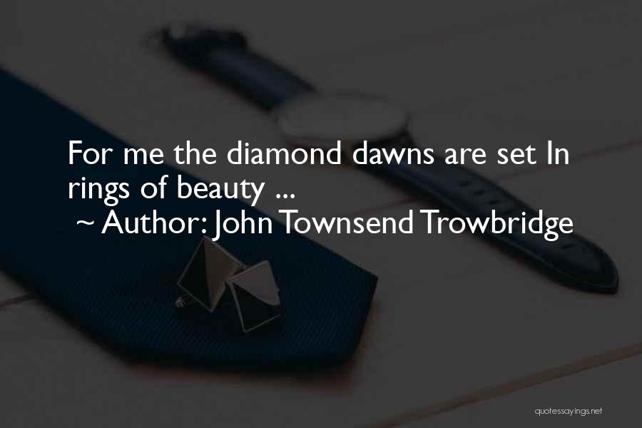 Jewelry And Beauty Quotes By John Townsend Trowbridge