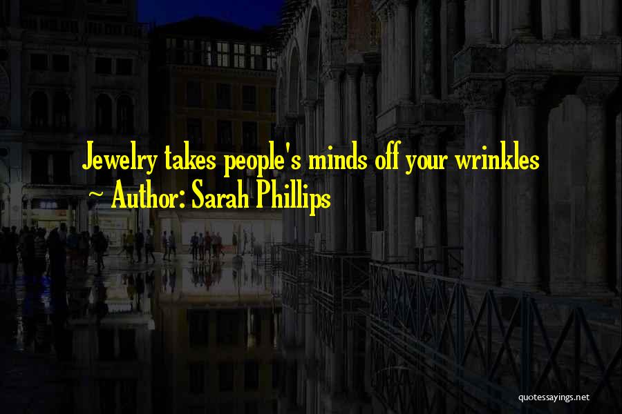Jewelry And Beauty Quotes By Sarah Phillips