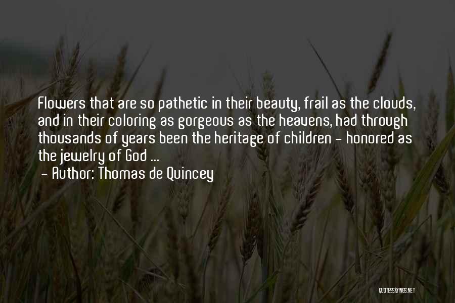 Jewelry And Beauty Quotes By Thomas De Quincey