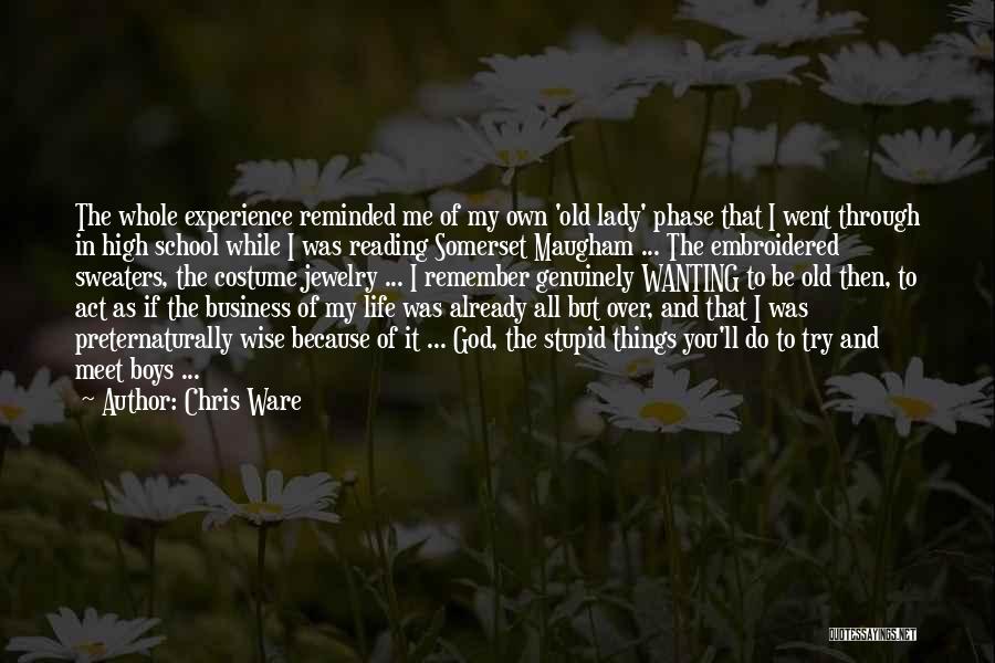 Jewelry And Life Quotes By Chris Ware