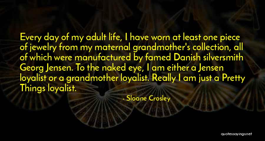 Jewelry And Life Quotes By Sloane Crosley