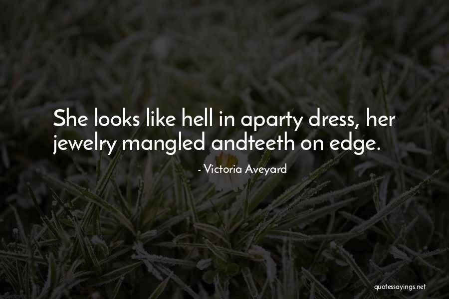 Jewelry Party Quotes By Victoria Aveyard Jewelry Party Quotes By Victoria Aveyard