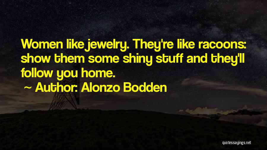 Jewelry Quotes By Alonzo Bodden