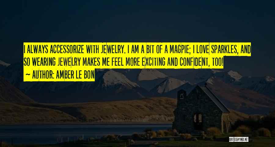 Jewelry Quotes By Amber Le Bon