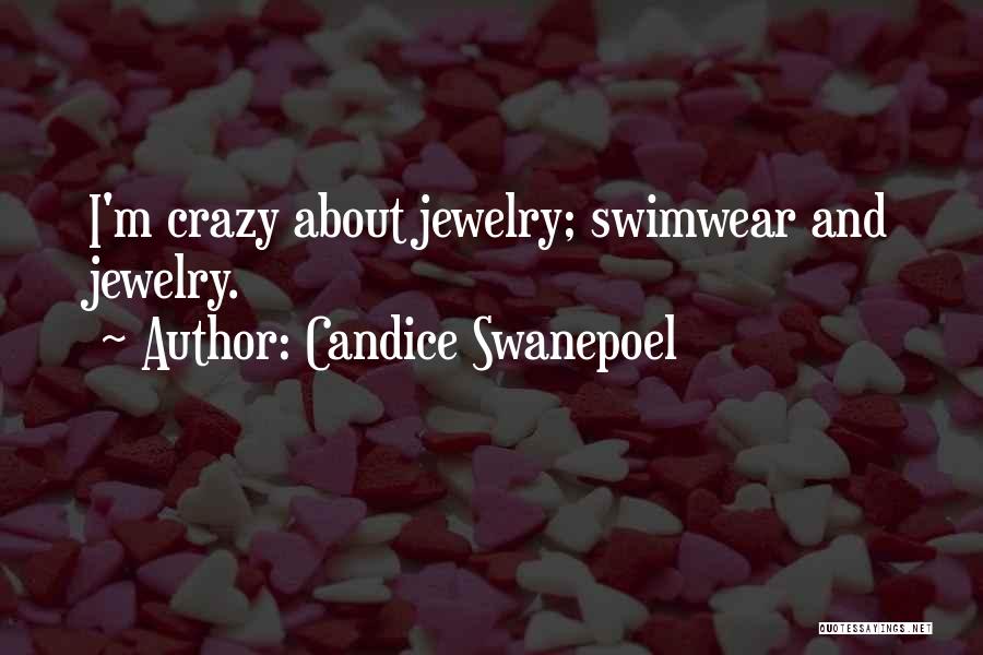Jewelry Quotes By Candice Swanepoel