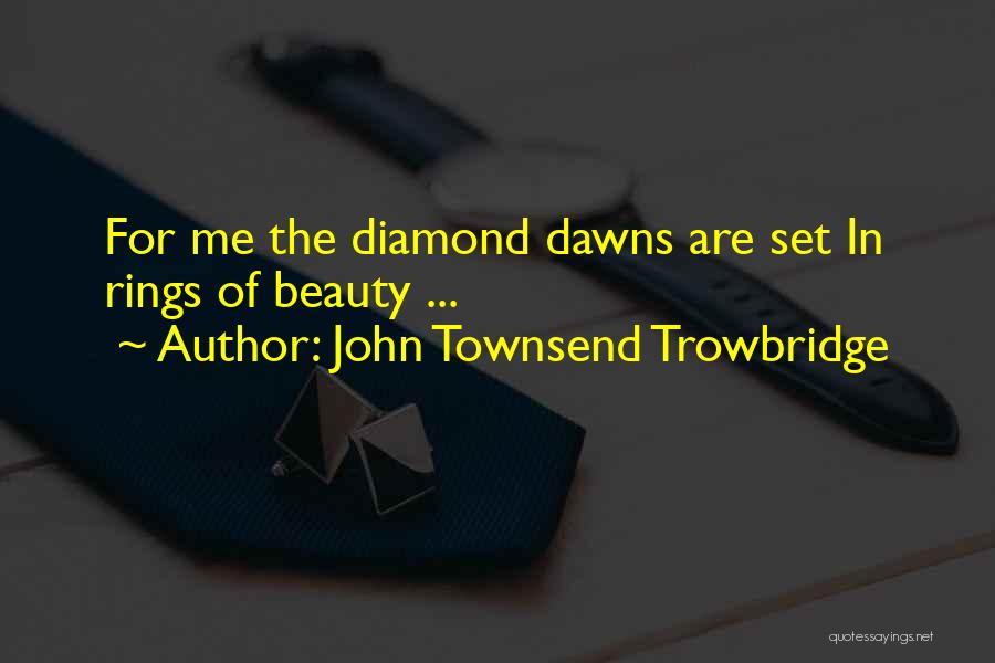 Jewelry Quotes By John Townsend Trowbridge