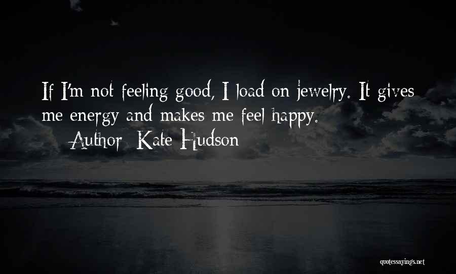 Jewelry Quotes By Kate Hudson