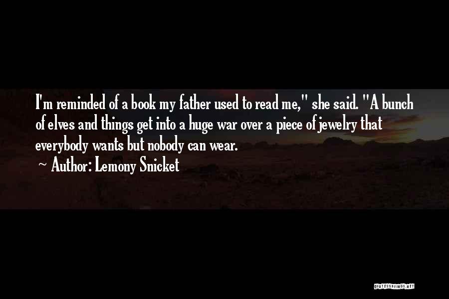 Jewelry Quotes By Lemony Snicket