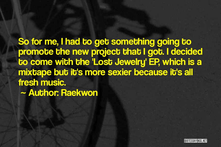 Jewelry Quotes By Raekwon